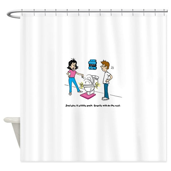 Just Give A Little Push Shower Curtain
