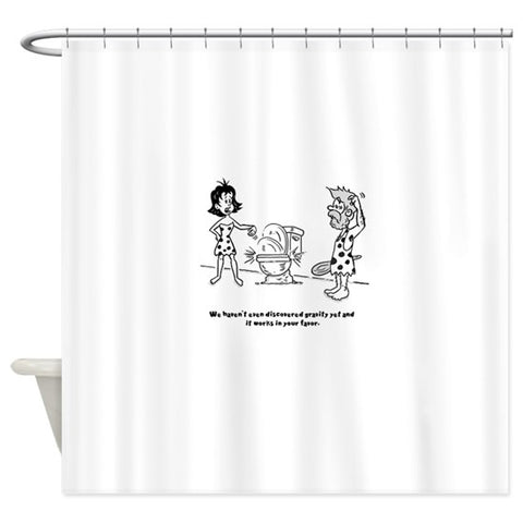 We Haven't Discovered Gravity Yet Shower Curtain